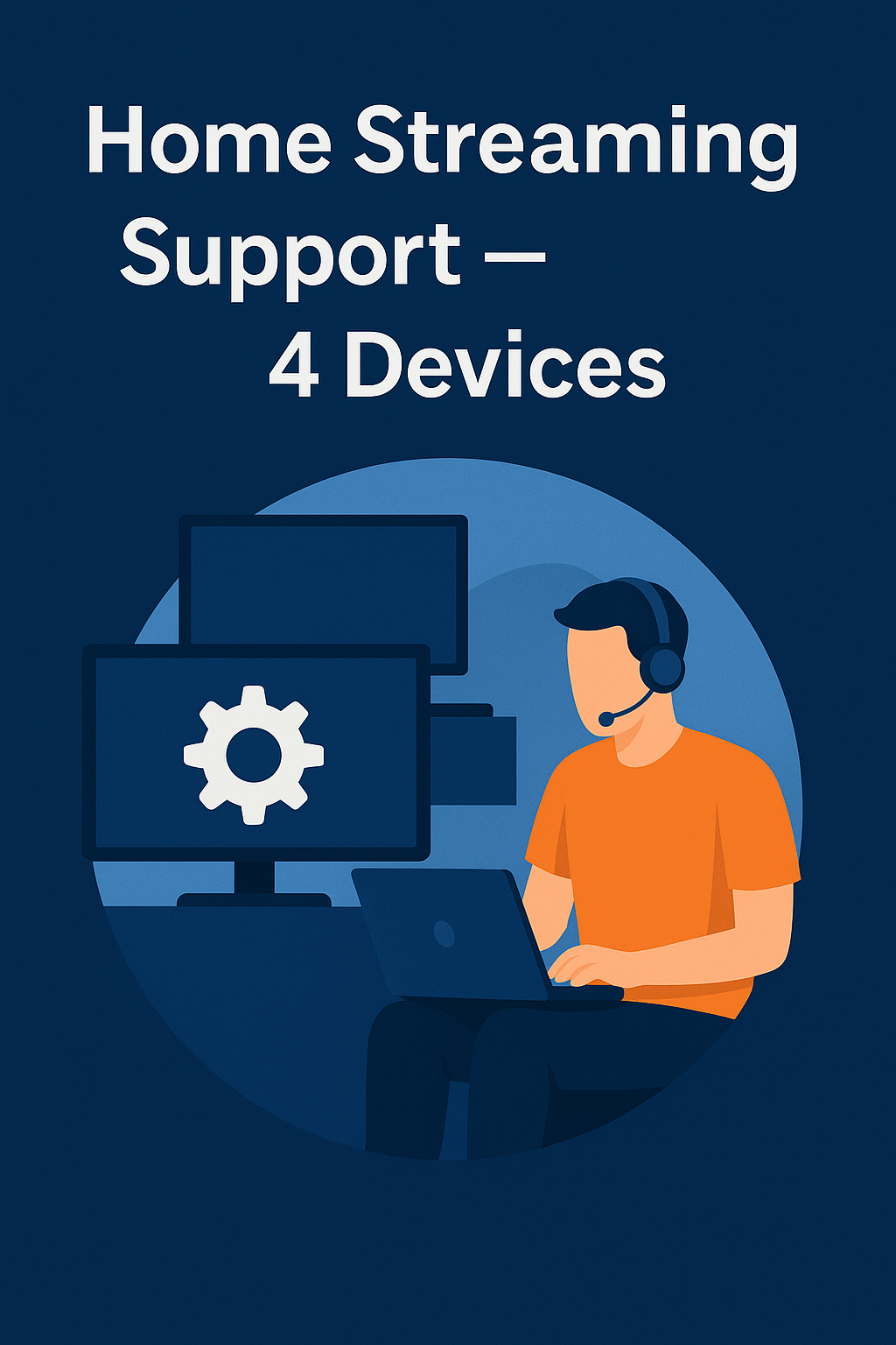 Home Streaming Support – 4 Devices