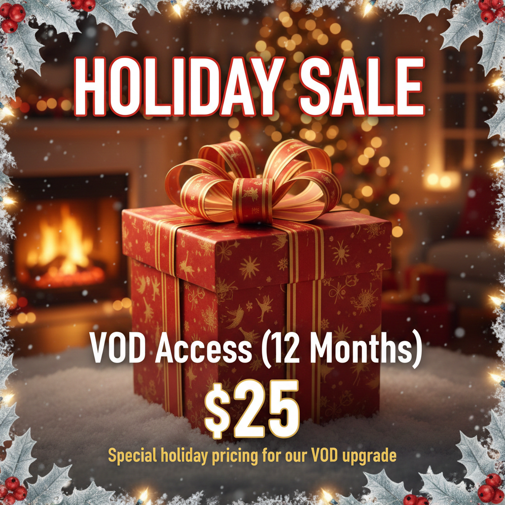 Holiday Sale – VOD Access (12 Months) – $25
