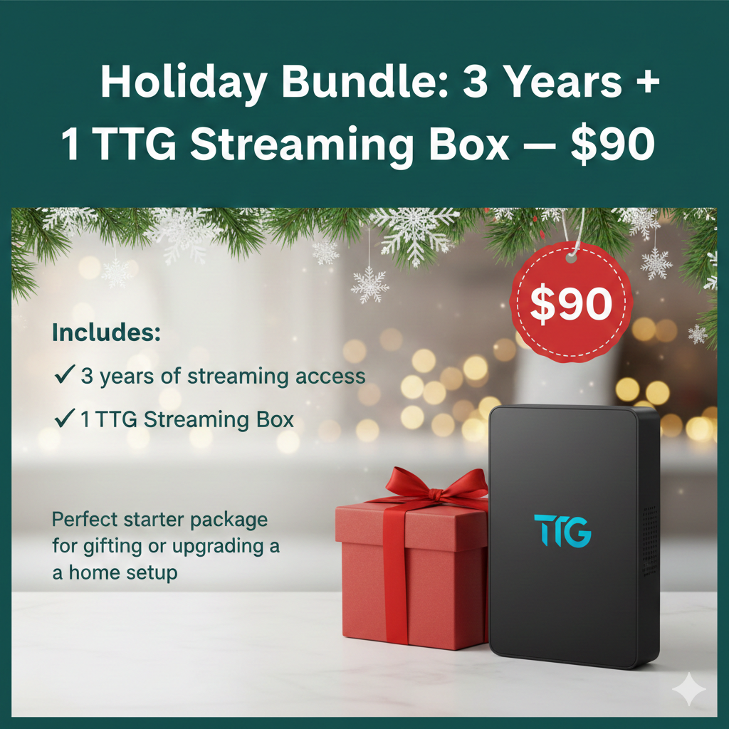 Holiday Bundle: 3 Years + 1 TTG Streaming Box — $90