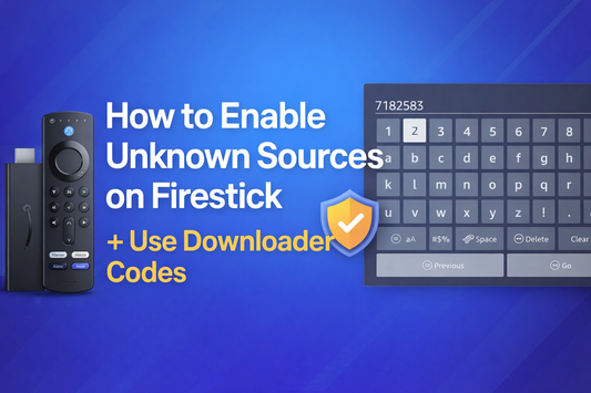 How to Enable Unknown Sources on Firestick (Complete Downloader Setup Guide)