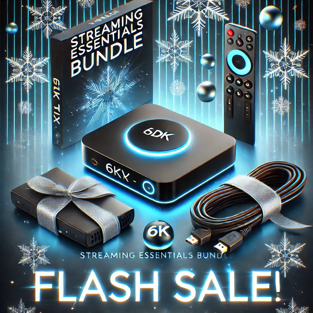 6k Streaming Essentials Bundle – Flash Sale!