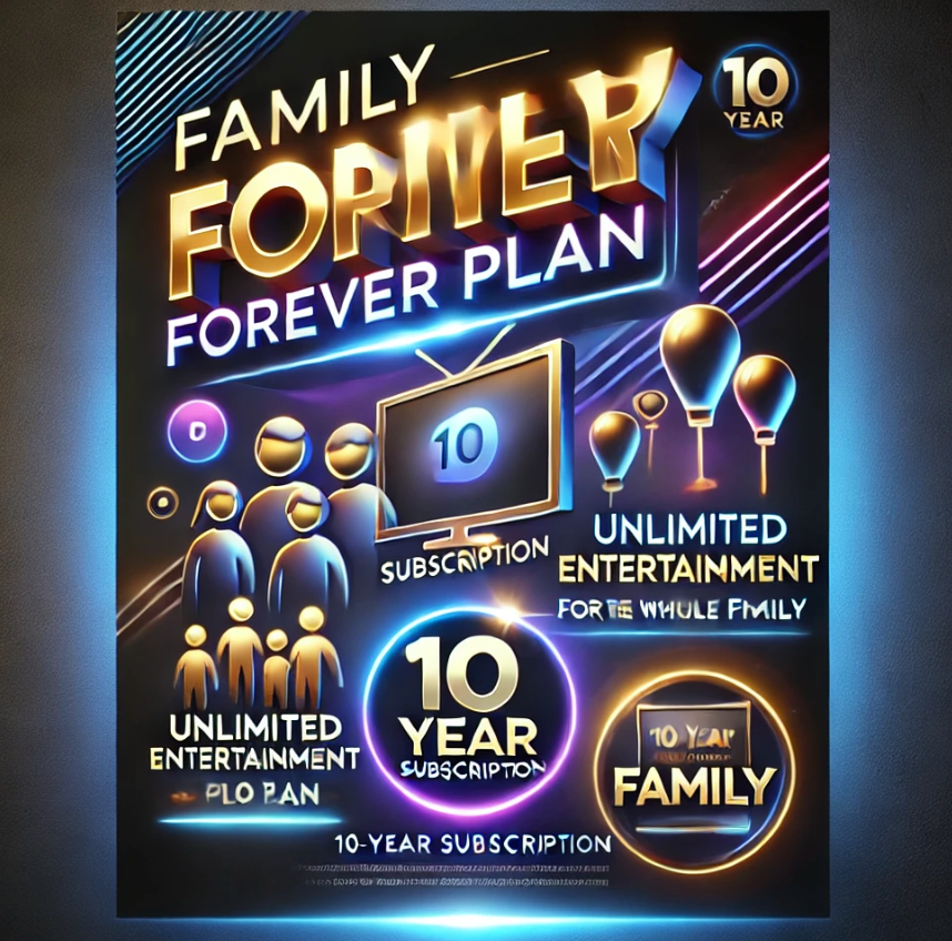 Family Forever Plan (10-Year Subscription)