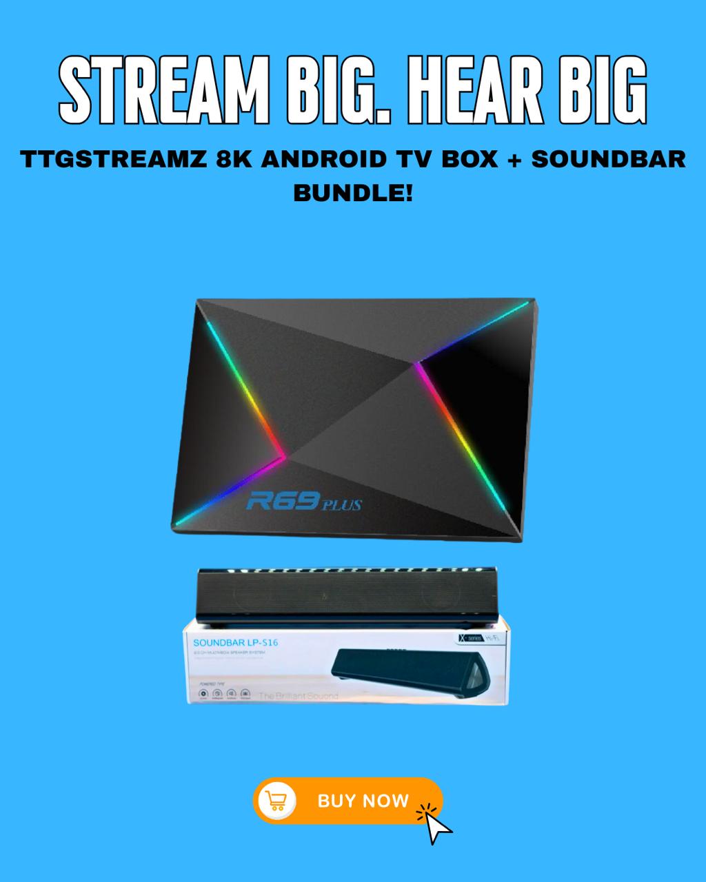 8K TV Box  + 1 YEAR of TTGSTREAMZ + Soundbar